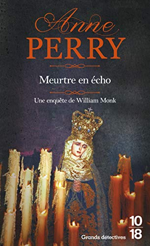 Une enquête de William Monk. Meurtre en écho