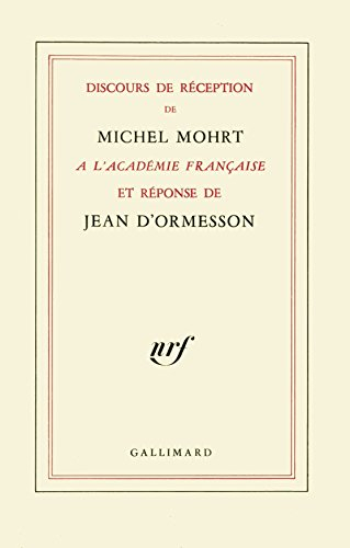 Discours de Michel Mohrt à l'Académie française et réponse de Jean d'Ormesson