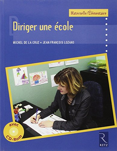 Diriger une école : maternelle-élémentaire