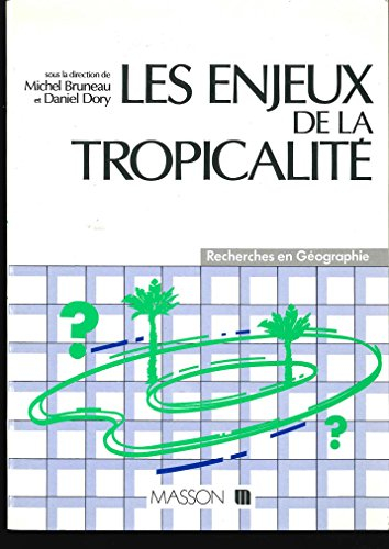Les enjeux de la tropicalité