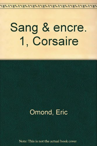 Sang et encre. Vol. 1. Corsaire