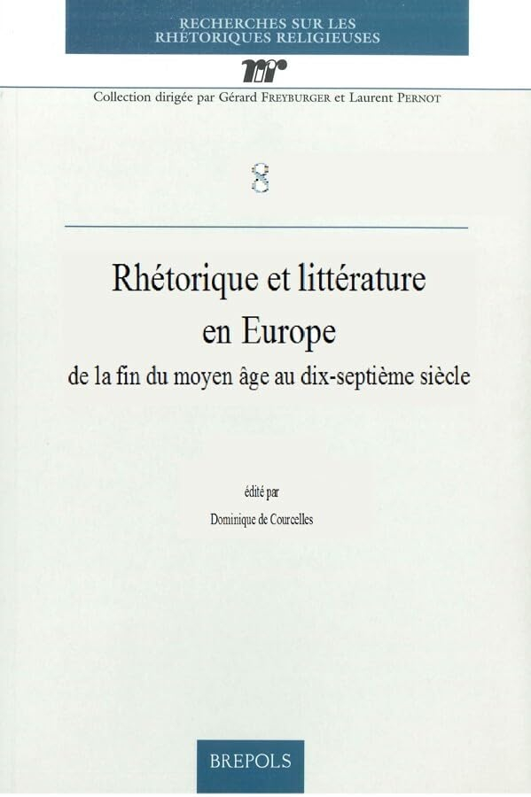 Rhétorique et littérature en Europe de la fin du Moyen Age au XVIIe siècle