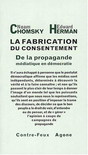 La fabrication du consentement : de la propagande médiatique en démocratie : texte intégral