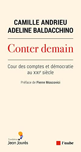 Conter demain : Cour des comptes et démocratie au XXIe siècle