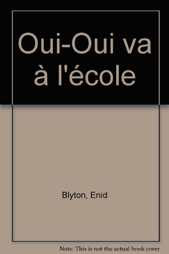 Oui-oui va à l'école