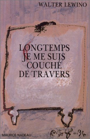 Longtemps je me suis couché de travers