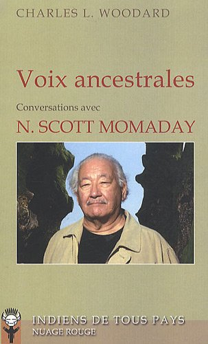 Voix ancestrales : conversations avec N. Scott Momaday
