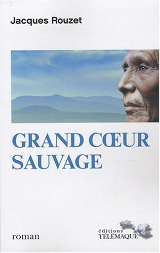Grand coeur sauvage