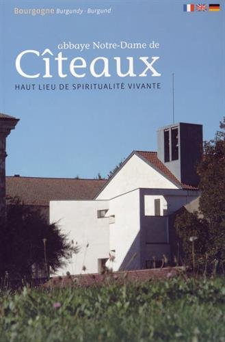abbaye notre-dame de cîteaux, haut lieu de spiritualité vivante