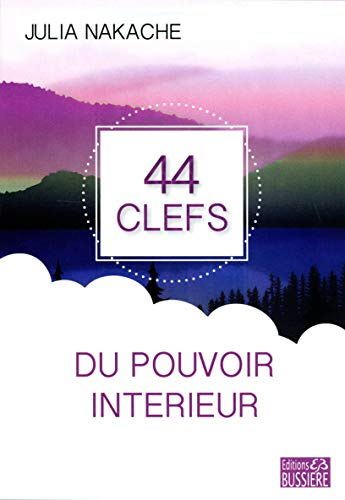 44 clefs du pouvoir intérieur