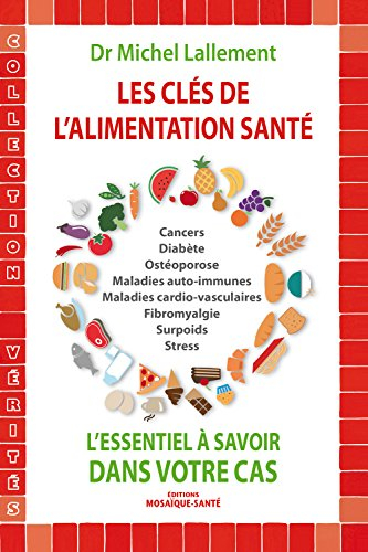 Les clés de l'alimentation santé : l'essentiel à savoir dans votre cas