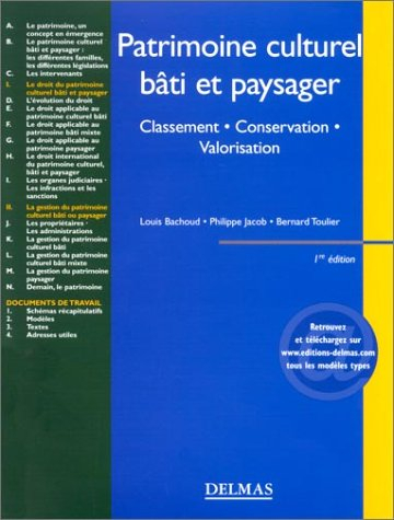 Patrimoine culturel, bâti et paysager : classement, conservation, valorisation