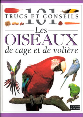 Les oiseaux de cage et de volière