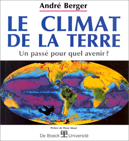 Le Climat de la terre : un passé pour quel avenir ?