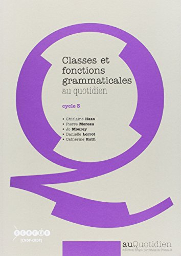 Classes et fonctions grammaticales au quotidien : cycle 3