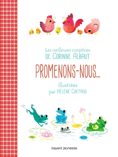 Promenons-nous... : les meilleures comptines de Corinne Albaut