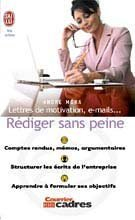 Lettres de motivation, e-mails... Rédiger sans peine