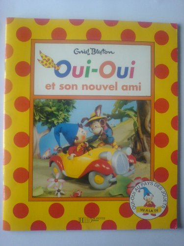 Oui-Oui et son nouvel ami