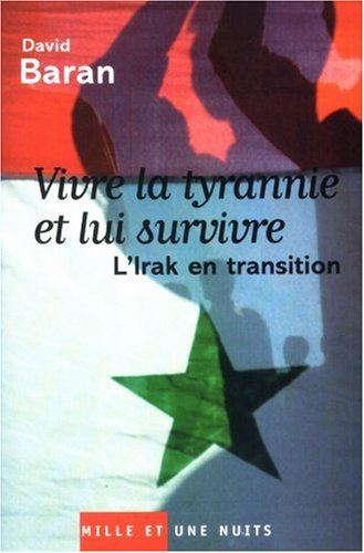 Vivre la tyrannie et lui survivre : l'Irak en transition