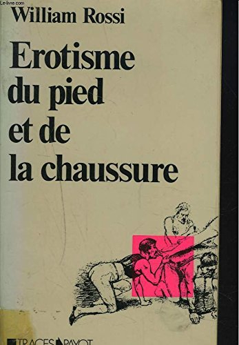 Erotisme du pied et de la chaussure