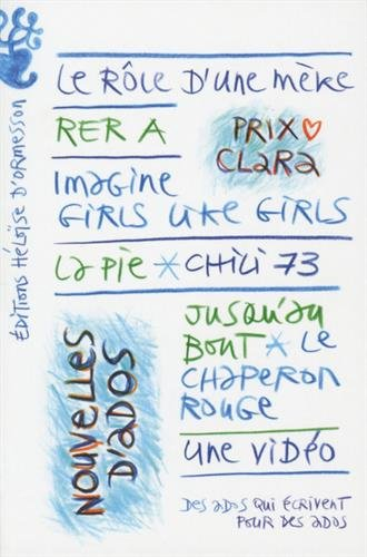 Nouvelles d'ados : prix Clara 2017 : des ados qui écrivent pour des ados