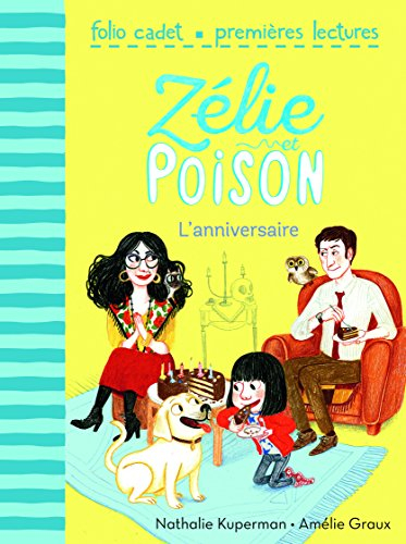 Zélie et Poison. Vol. 1. L'anniversaire