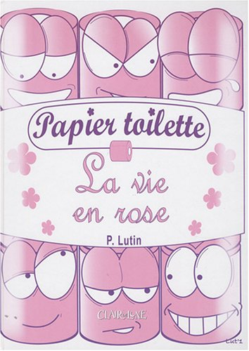 Papier toilette, la vie en rose