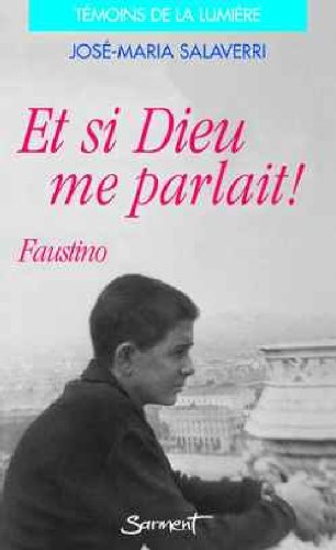 Et si Dieu me parlait ! : Faustino Pérez-Manglano