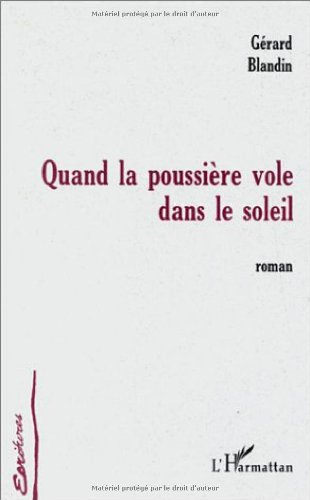 Quand la poussière vole dans le soleil