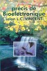 Précis de bioélectronique : selon L.C. Vincent