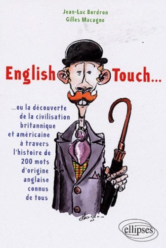 English touch... ou La découverte de la civilisation britannique et américaine à travers l'histoire 
