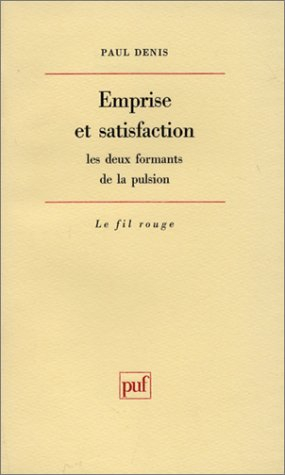 emprise et satisfaction : les deux formants de la pulsion