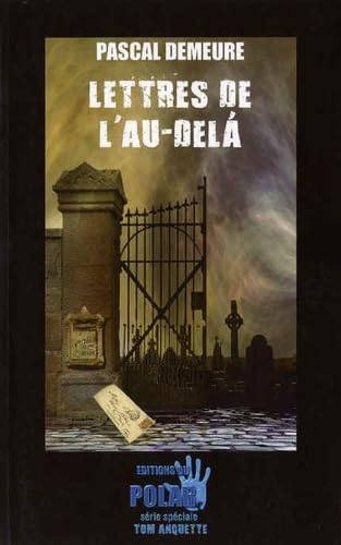 Les enquêtes de Tom Anquette. Lettres de l'au-delà