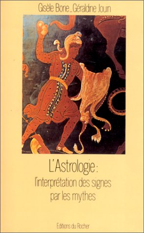 L'Astrologie : l'interprétation des signes par les mythes