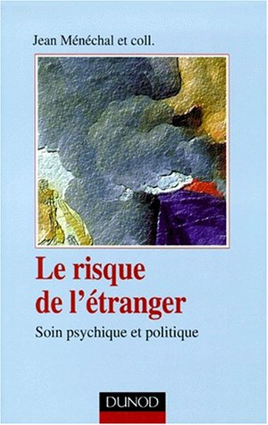 Le risque de l'étranger : soin psychique et politique
