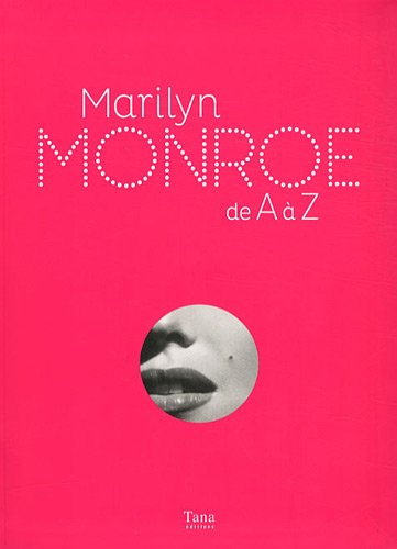 Marilyn Monroe de A à Z