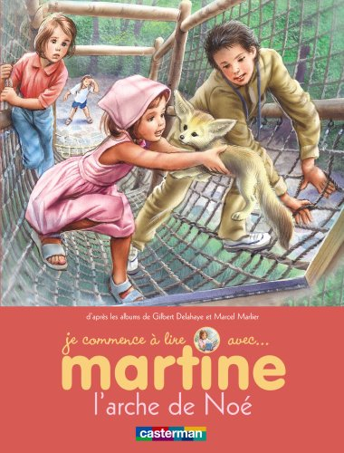 Je commence à lire avec Martine. Vol. 28. L'arche de Noé