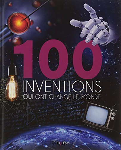 100 inventions qui ont changé le monde