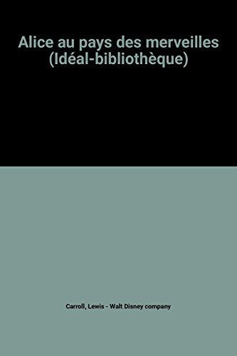 alice au pays des merveilles (idéal-bibliothèque)