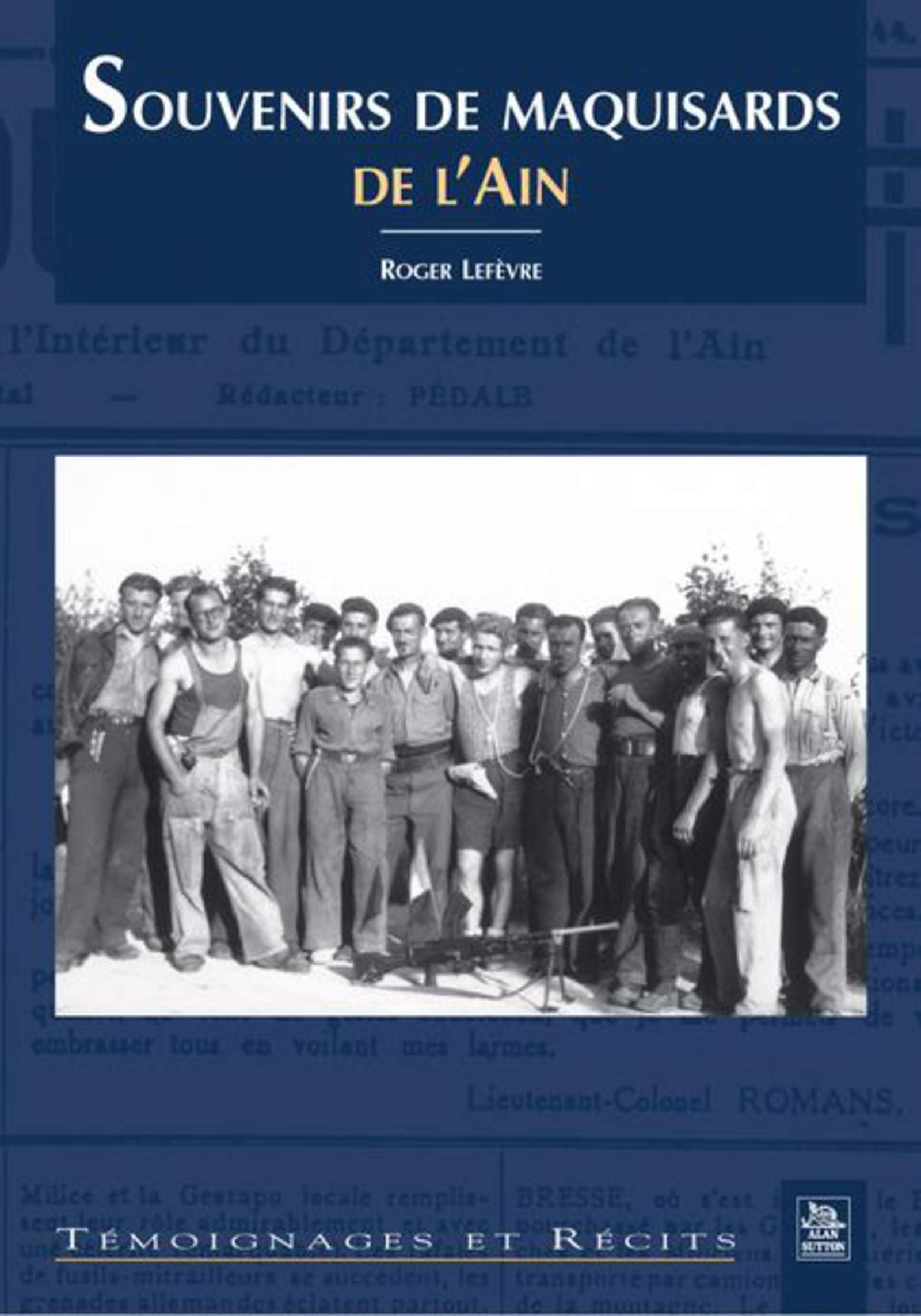 Souvenirs de maquisards de l'Ain