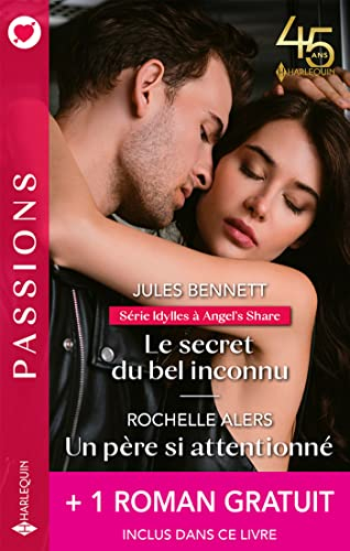 Le secret du bel inconnu : idylles à Angel's Share. Un père si attentionné. Pour le sourire de Cody