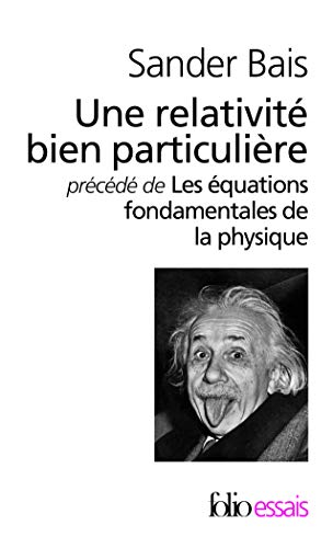 Une relativité bien particulière.... Les équations fondamentales de la physique : histoire et signif