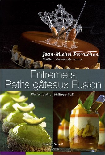 Entremets - Petits gâteaux Fusion