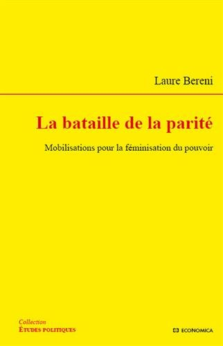 La bataille de la parité : mobilisations pour la féminisation du pouvoir
