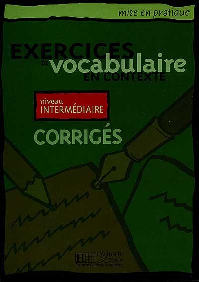 Exercices de vocabulaire en contexte, niveau intermédiaire : corrigés