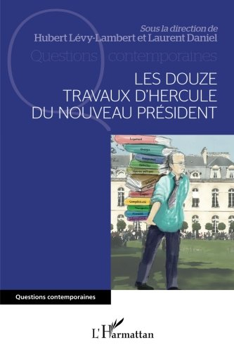 Les douze travaux d'Hercule du nouveau président