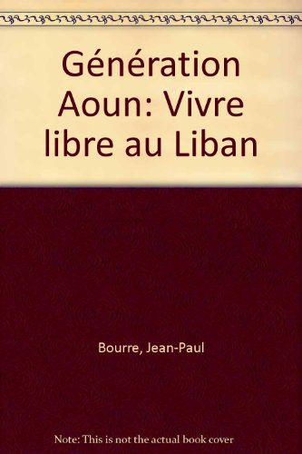 Génération Aoun : vivre libre au Liban