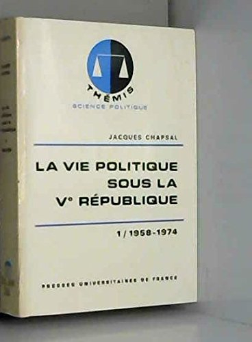 vie politique sous 5e republique t.1