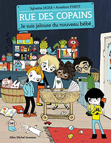 Rue des copains. Vol. 3. Je suis jalouse du nouveau bébé