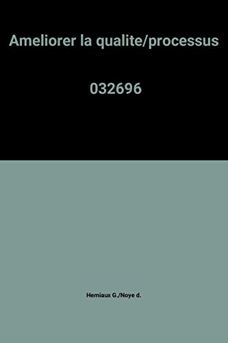 ameliorer la qualite/processus                                                                032696